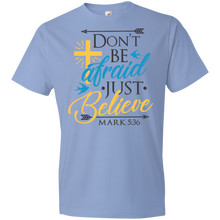 Load image into Gallery viewer, Don&#39;t Be Afraid Just Believe - Now Ya Talkin Tees 2
