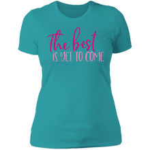 Load image into Gallery viewer, The Best Is Yet to Come - Now Ya Talkin Tees 2
