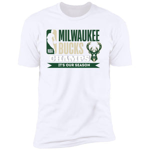 Bucks It's Our Season Premium T-Shirt