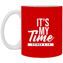 Load image into Gallery viewer, It&#39;s My Time 11 oz. Mug
