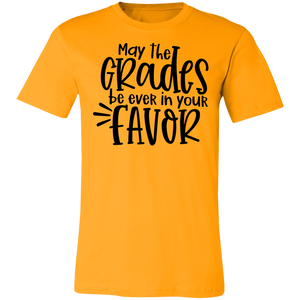 May the Grades Be Ever In Your Favor - Now Ya Talkin Tees 2