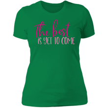 Load image into Gallery viewer, The Best Is Yet to Come - Now Ya Talkin Tees 2
