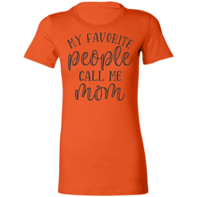 Load image into Gallery viewer, My Favorite People Call Me Mom
