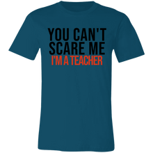 Load image into Gallery viewer, You Can&#39;t Scare I&#39;m A Teacher - Now Ya Talkin Tees 2
