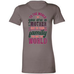 Mom You Are the World