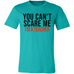 You Can't Scare I'm A Teacher - Now Ya Talkin Tees 2