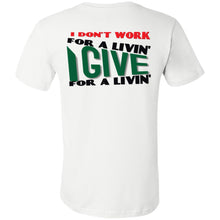 Load image into Gallery viewer, I Give T-Shirt - Now Ya Talkin Tees 2
