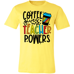 Coffee Gives Me Teacher Powers