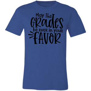 May the Grades Be Ever In Your Favor - Now Ya Talkin Tees 2