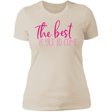 Load image into Gallery viewer, The Best Is Yet to Come - Now Ya Talkin Tees 2
