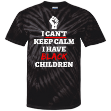Load image into Gallery viewer, CANT KEEP CALM I HAVE BLACK CHILDREN
