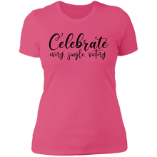 Load image into Gallery viewer, Celebrate Every Single Victory - Now Ya Talkin Tees 2
