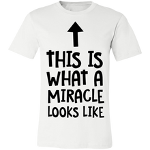 Load image into Gallery viewer, This is What a Miracle Looks Like - Now Ya Talkin Tees 2
