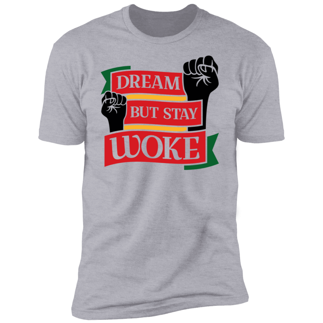 Dream But Stay Woke SS T-Shirt