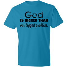 Load image into Gallery viewer, God is Bigger than Our Biggest Problem - Now Ya Talkin Tees 2
