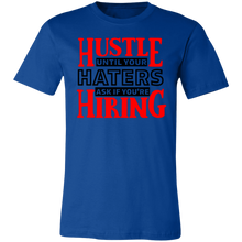 Load image into Gallery viewer, Hustle Until Haters - Now Ya Talkin Tees 2
