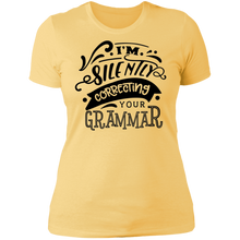 Load image into Gallery viewer, I'm Silently Correcting Your Grammar - Now Ya Talkin Tees 2
