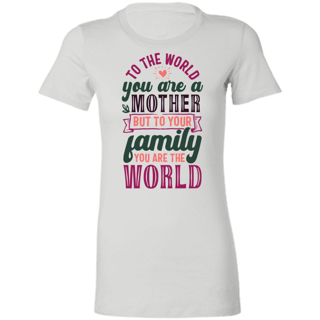 Mom You Are the World